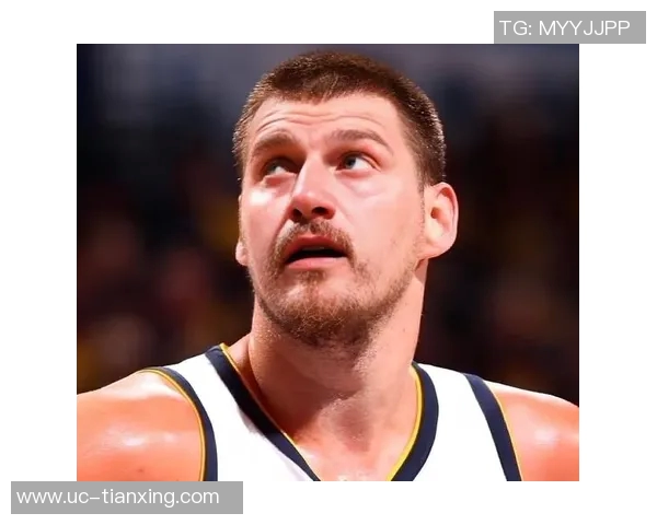 穆雷称赞约基奇中锋助攻王地位展现无私精神超越天勾风范